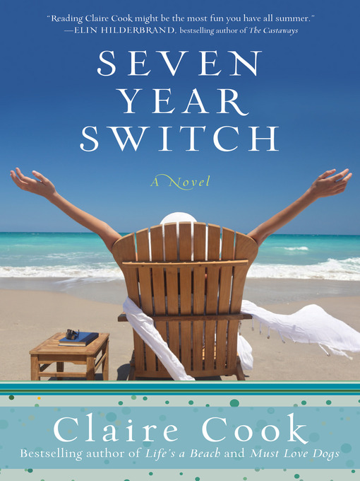 Title details for Seven Year Switch by Claire Cook - Wait list
